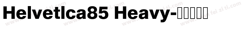 Helvetlca85 Heavy字体转换